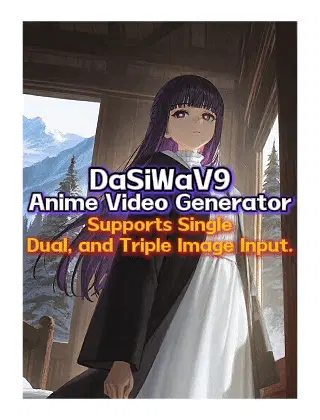 The strongest anime video generation DaSiWaV9_Supports single image _first and last frame _three images first and last frame