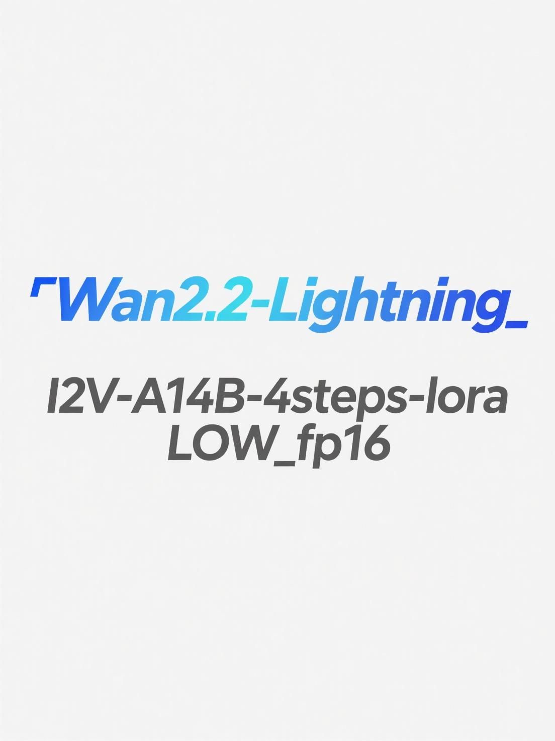 Wan2.2-Lightning_I2V-A14B-4steps-lora_LOW_fp16