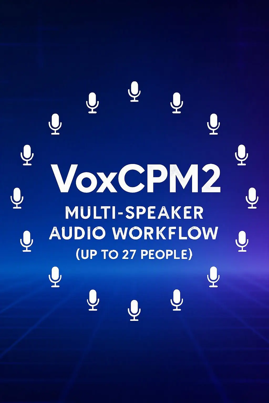 VoxCPM2 Multi-person Voice Workflow (No Limit on Number of Participants)